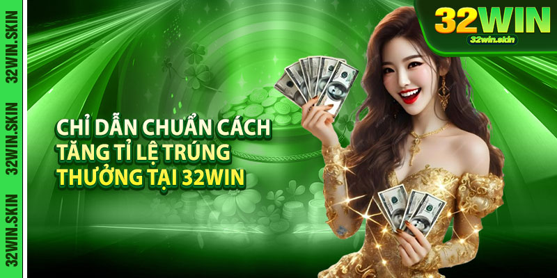 Cach Tang Ti Le Trung Thuong – Chi Dan Chuan Tu 32Win