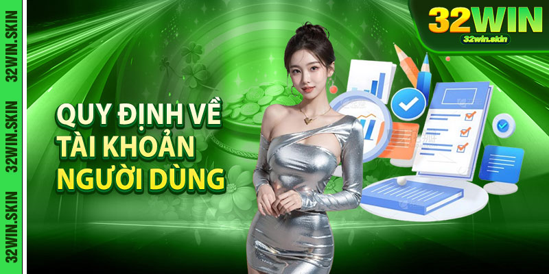 Quy định về tài khoản người dùng