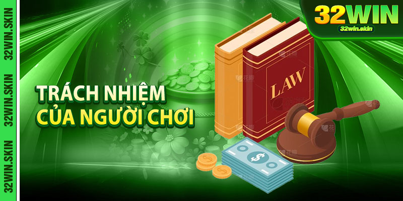 Trách nhiệm của người chơi